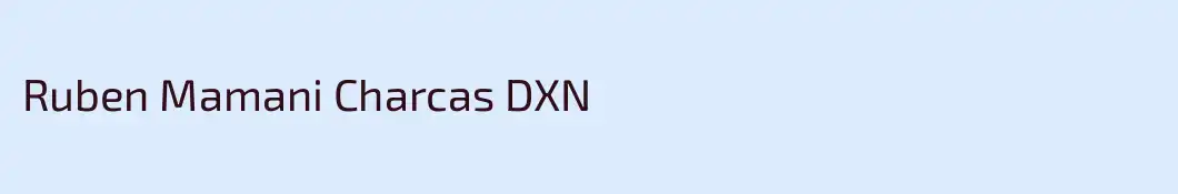 Ruben Mamani Charcas DXN